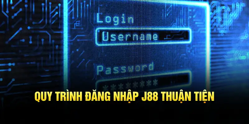 Quy trình đăng nhập J88 thuận tiện